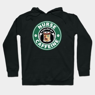 Nurse Fueled By Caffeine Hoodie